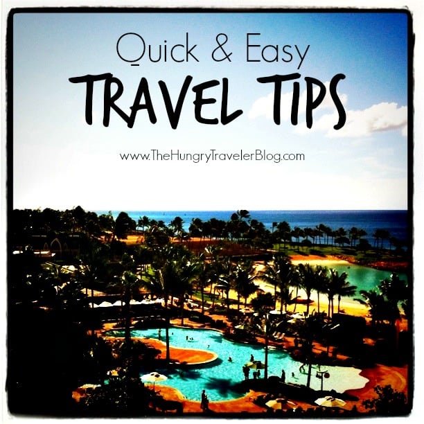 Quick and Easy Travel Tips from www.thehungrytravelerblog.com #travel #tips