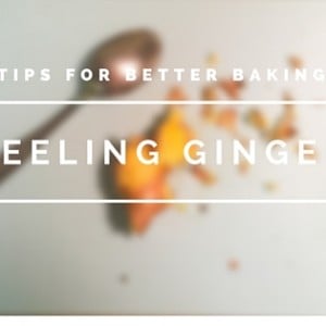 Peeling Ginger | Tips for Better Baking | www.thehungrytravelerblog.com