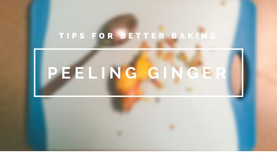 Peeling Ginger | Tips for Better Baking | www.thehungrytravelerblog.com